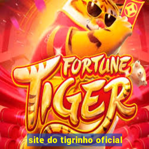 site do tigrinho oficial